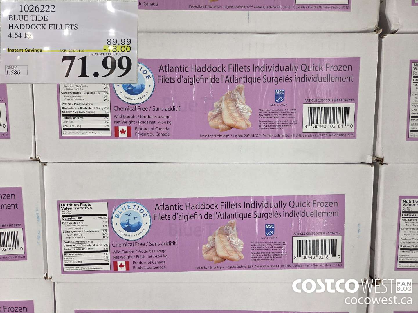 1026222 BLUE TIDE HADDOCK FILLETS 4.54 kg ($18.00 INSTANT SAVINGS EXPIRES ON 2025-11-23) $71.99