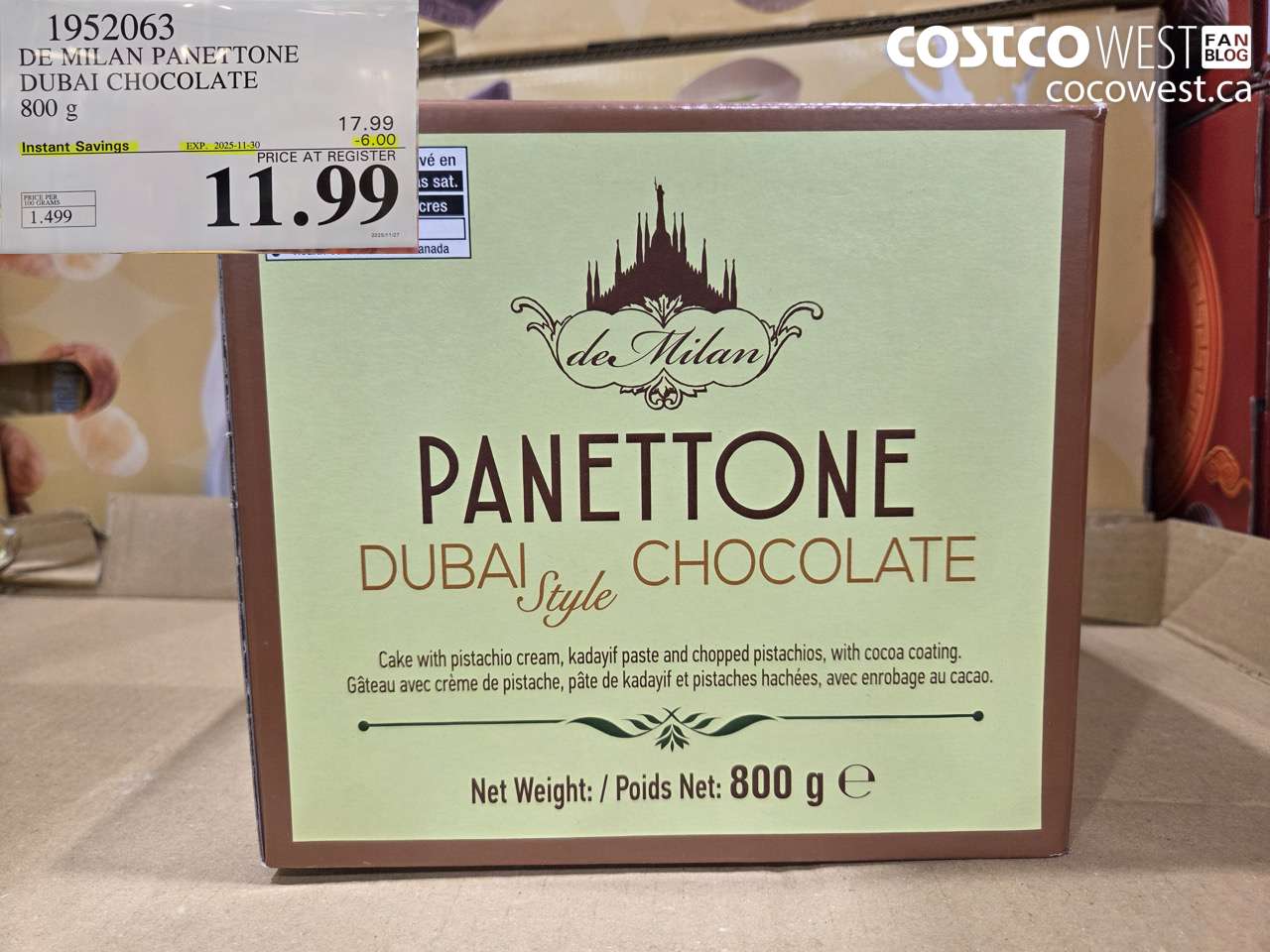 1952063 DE MILAN PANETTONE DUBAI CHOCOLATE 800G ($6.00 INSTANT SAVINGS EXPIRES ON 2025-11-30) $11.99