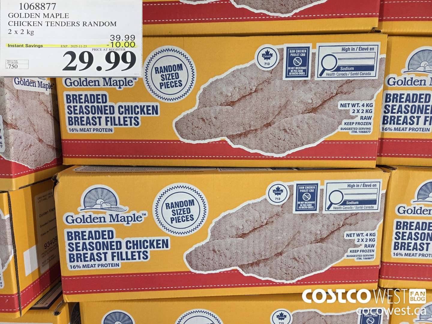 1068877 GOLDEN MAPLE CHICKEN TENDERS RANDOM 2 x 2 kg ($10.00 INSTANT SAVINGS EXPIRES ON 2025-11-23) $29.99