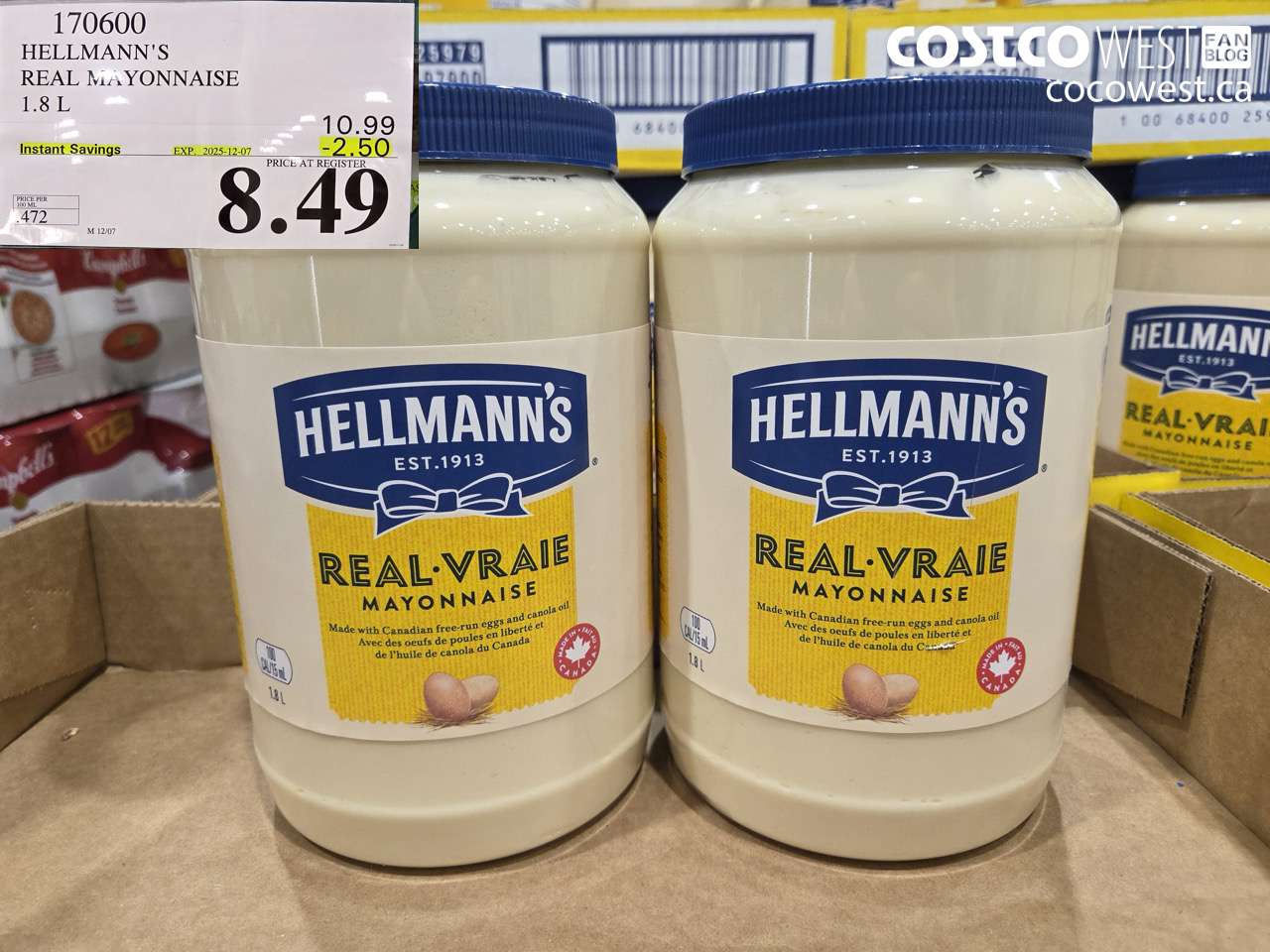 170600 HELLMANN'S REAL MAYONNAISE 1.8 L ($2.50 INSTANT SAVINGS EXPIRES ON 2025-12-07) $8.49