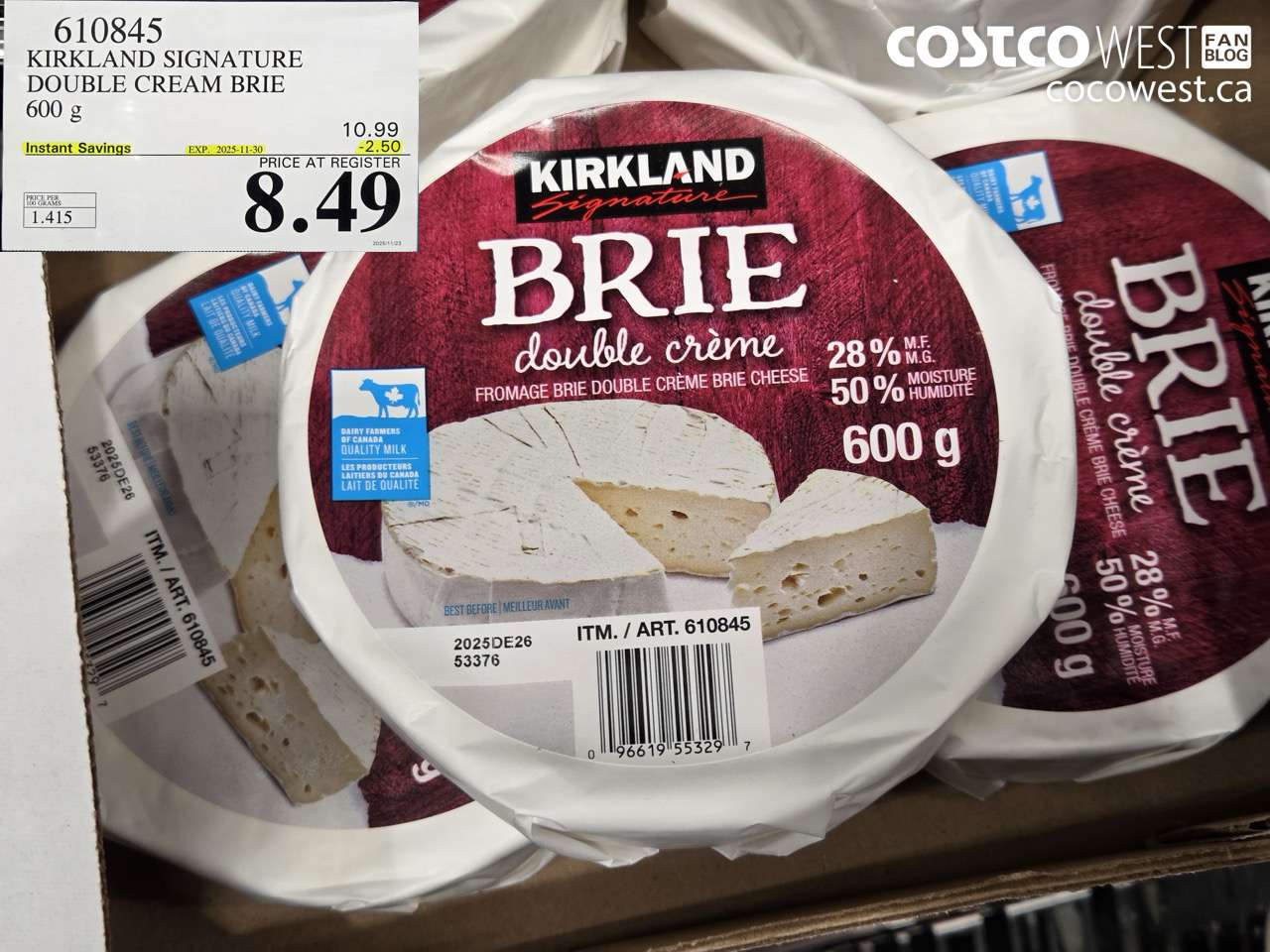 610845 KIRKLAND SIGNATURE DOUBLE CREAM BRIE 600 g ($2.50 INSTANT SAVINGS EXPIRES ON 2025-11-30) $8.49