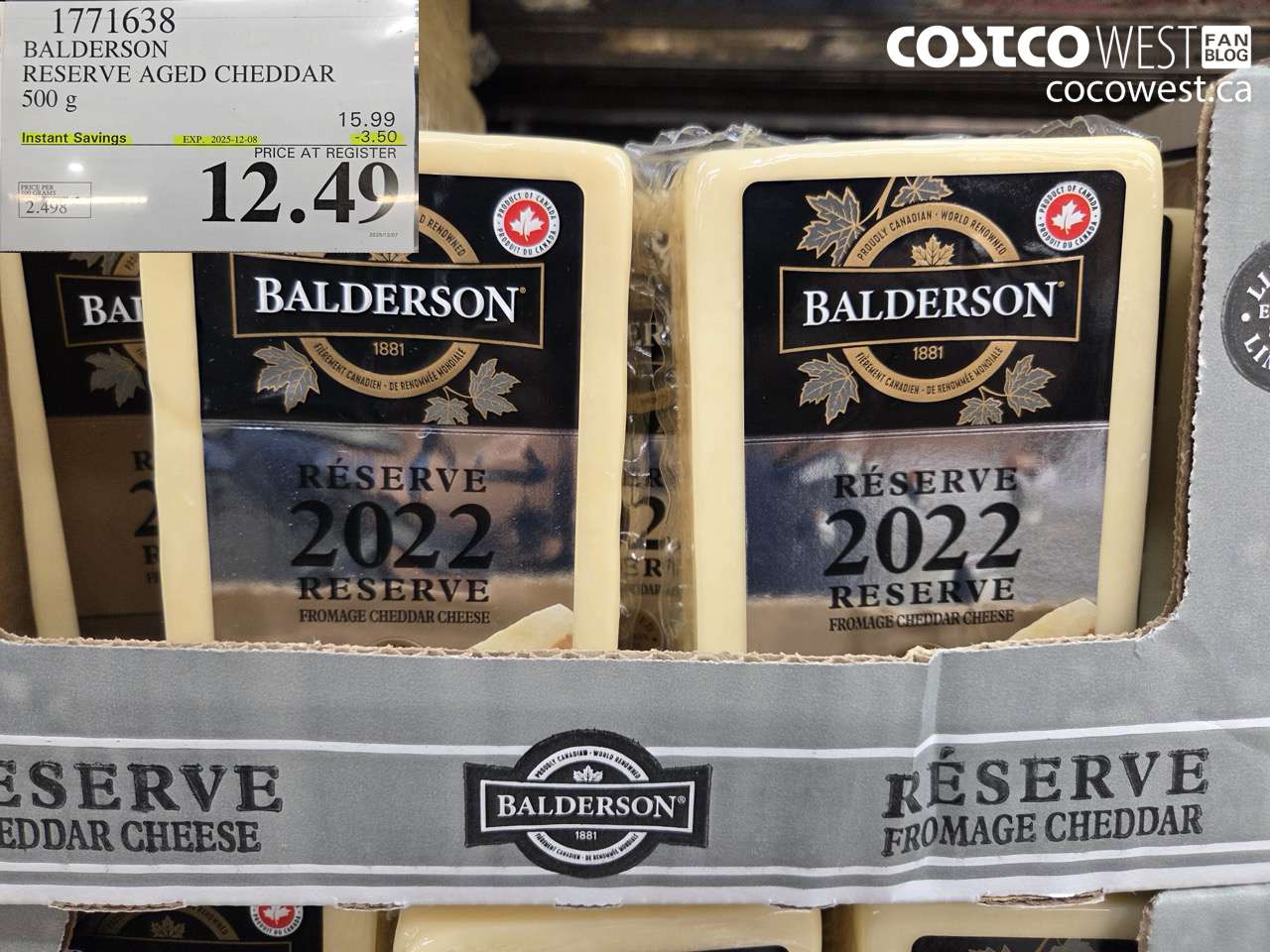 1771638 BALDERSON RESERVE AGED CHEDDAR 500 G ($3.50 INSTANT SAVINGS EXPIRES ON 2025-12-08) $12.49