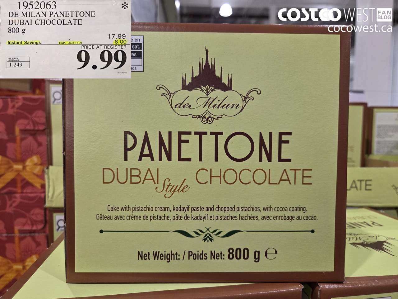 1952063 DE MILAN PANETTONE DUBAI CHOCOLATE 800G ($8.00 INSTANT SAVINGS EXPIRES ON 2025-12-21) $9.99