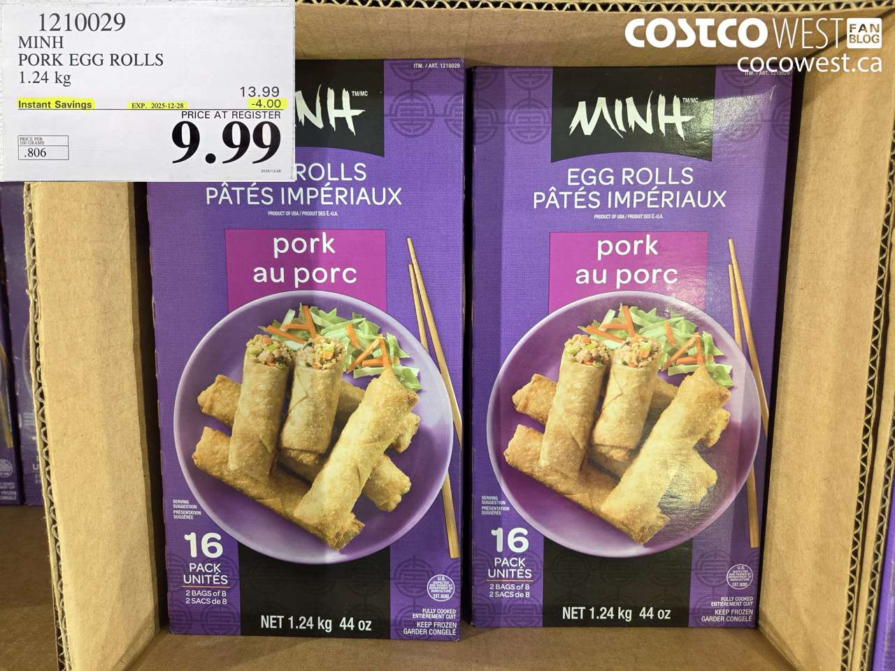 1210029 MINI PORK EGG ROLLS 1.24 kg ($4.00 INSTANT SAVINGS EXPIRES ON 2025-12-28) $9.99