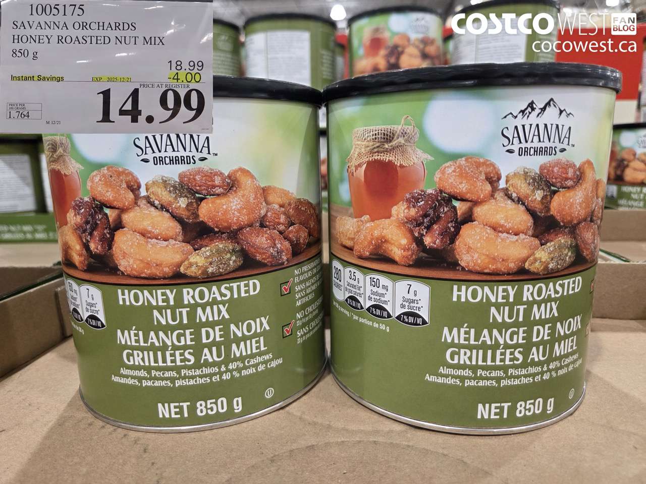 1005175 SAVANNA ORCHARDS HONEY-ROASTED NUT MIX 850 G ($4.00 INSTANT SAVINGS EXPIRES ON 2025-12-21) $14.99