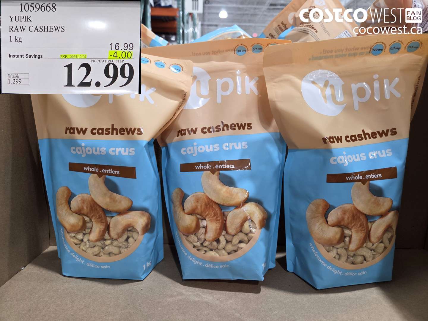 1059668 YUPIK RAW CASHEWS 1 kg ($4.00 INSTANT SAVINGS EXPIRES ON 2025-12-07) $12.99
