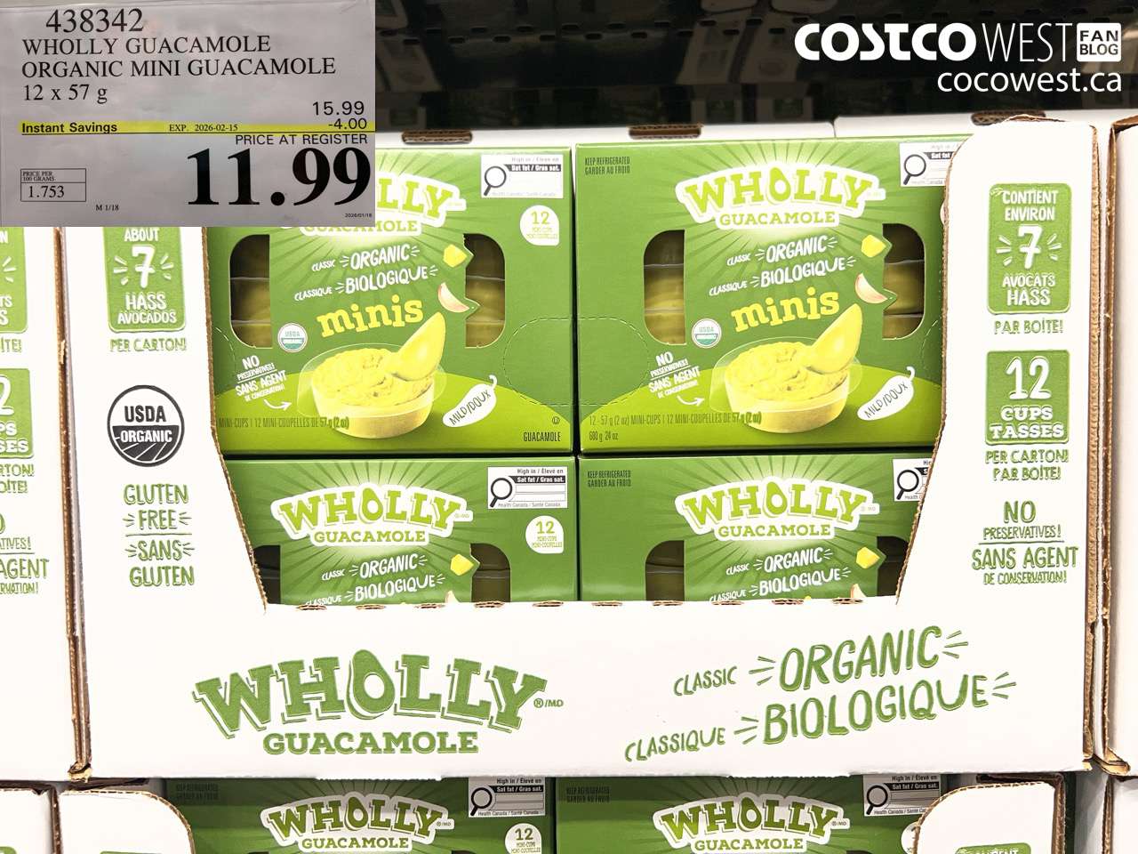 438342 WHOLLY GUACAMOLE ORGANIC MINI GUACAMOLE 12 x 57 g ($4.00 INSTANT SAVINGS EXPIRES ON 2026-02-15) $11.99