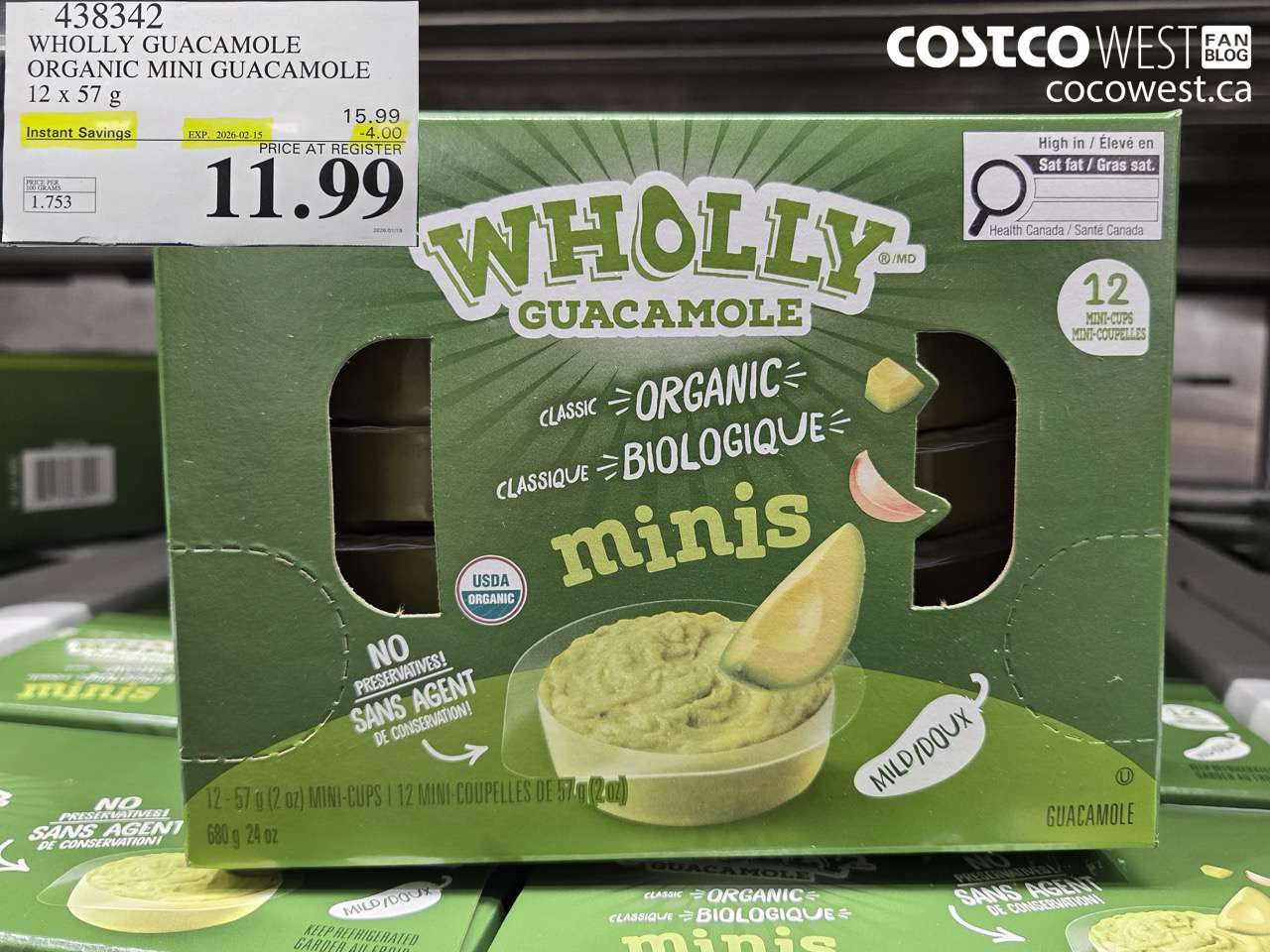 438342 WHOLLY GUACAMOLE ORGANIC MINI GUACAMOLE 12 x 57 g ($4.00 INSTANT SAVINGS EXPIRES ON 2026-02-15) $11.99