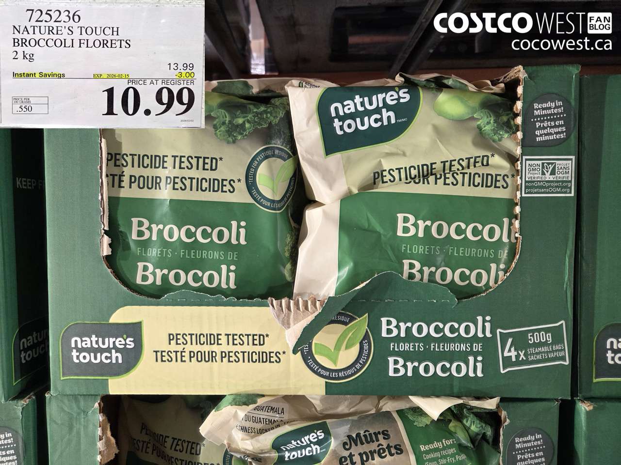 725236 NATURE'S TOUCH BROCCOLI FLORETS 2 kg ($3.00 INSTANT SAVINGS EXPIRES ON 2026-02-15) $10.99