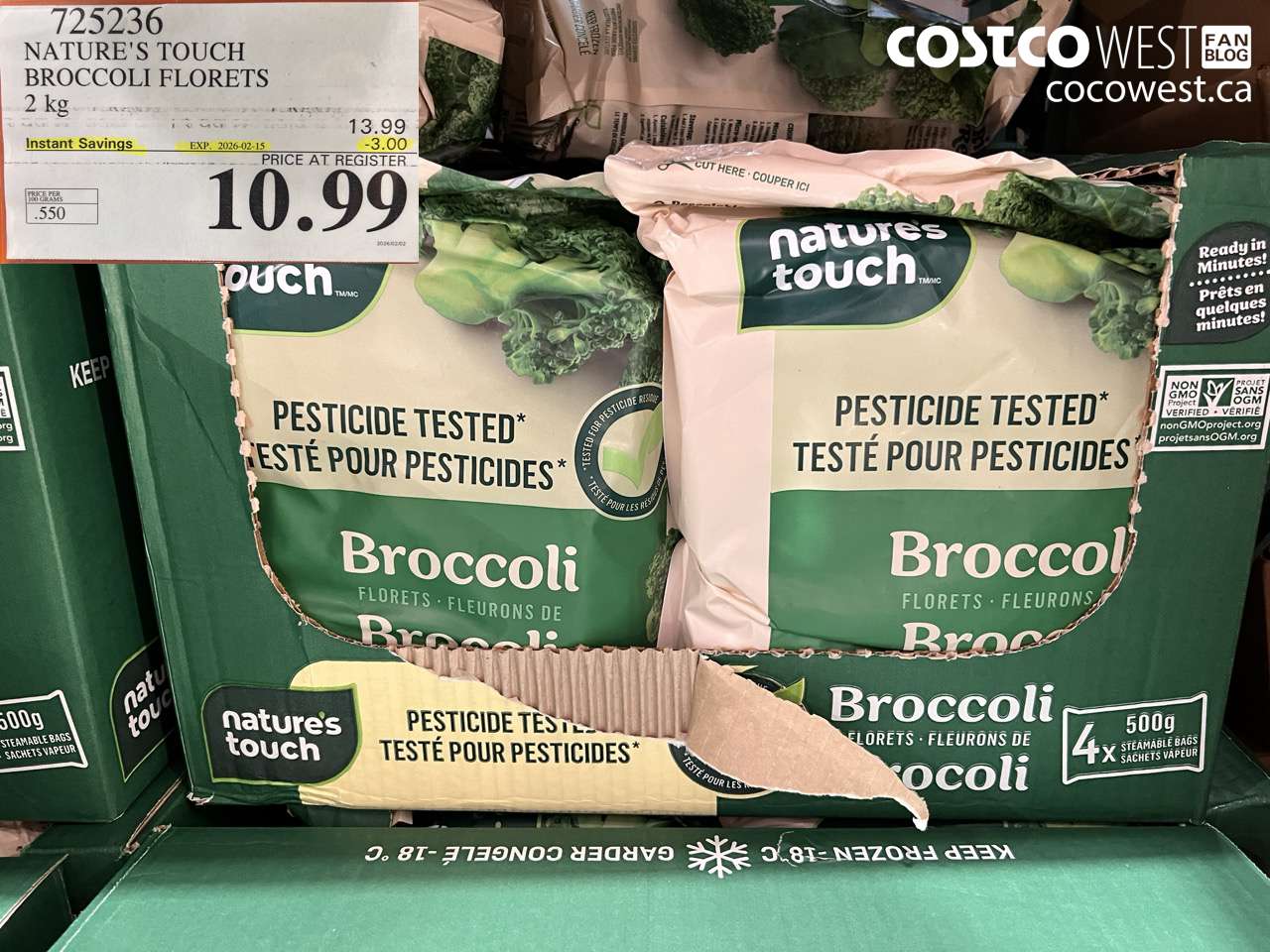 725236 NATURE'S TOUCH BROCCOLI FLORETS 2 kg ($3.00 INSTANT SAVINGS EXPIRES ON 2026-02-15) $10.99