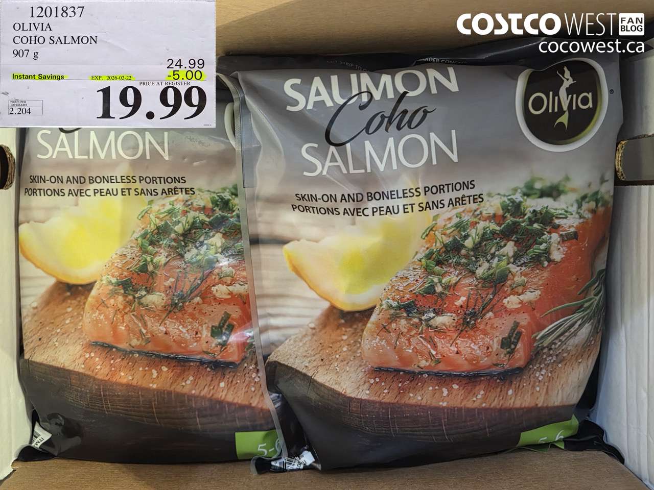 1201837 OLIVIA COHO SALMON 907 g ($5.00 INSTANT SAVINGS EXPIRES ON 2026-02-22) $19.99