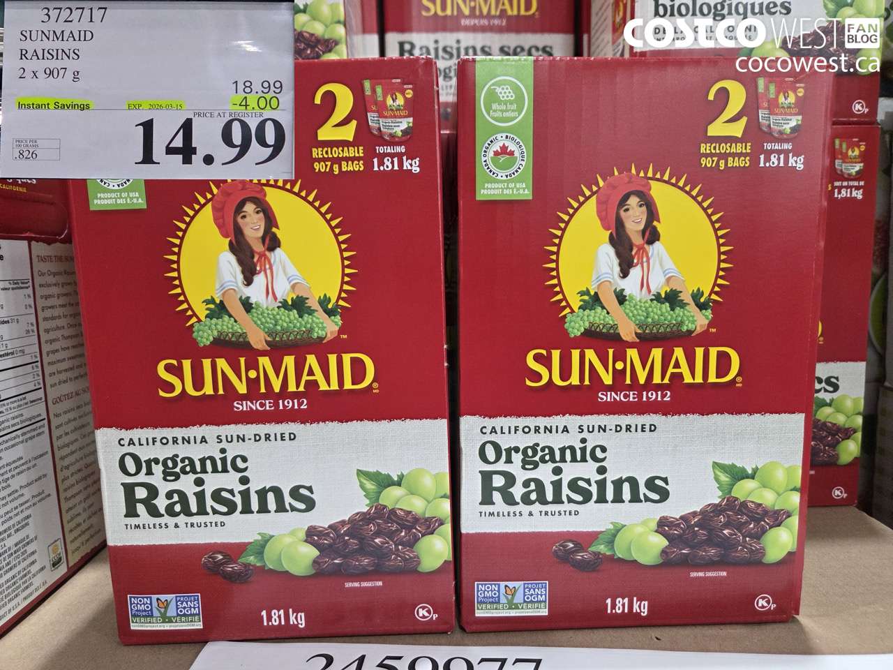 372717 SUNMAID RAISINS 2 X 907G ($4.00 INSTANT SAVINGS EXPIRES ON 2026-03-15) $14.99