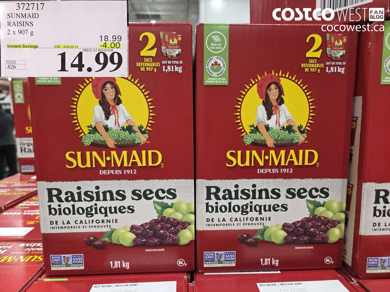 372717 SUNMAID RAISINS 2 X 907G ($4.00 INSTANT SAVINGS EXPIRES ON 2026-03-15) $14.99