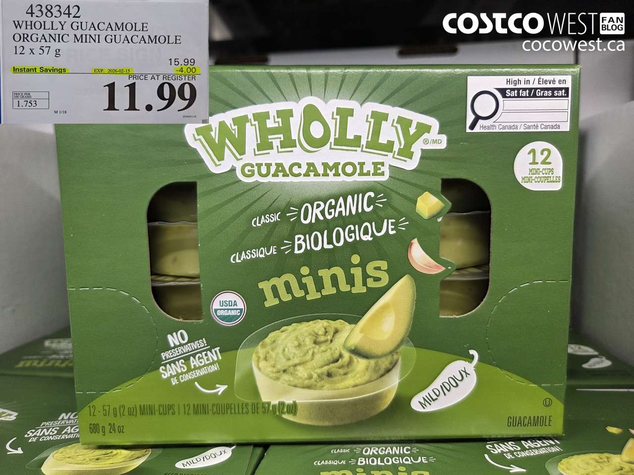 438342 WHOLLY GUACAMOLE ORGANIC MINI GUACAMOLE 12 x 57 g ($4.00 INSTANT SAVINGS EXPIRES ON 2026-02-15) $11.99