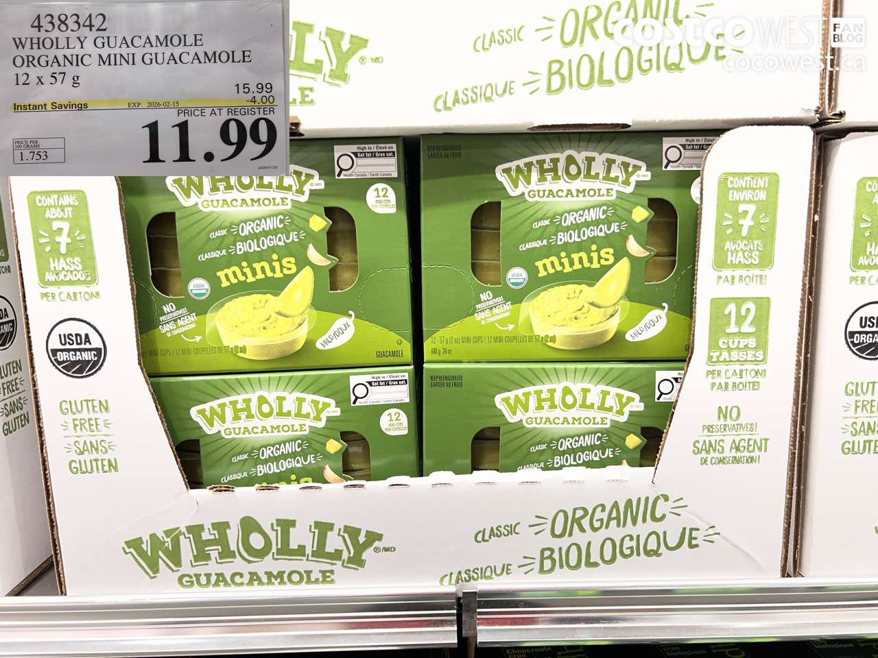 438342 WHOLLY GUACAMOLE ORGANIC MINI GUACAMOLE 12 x 57 g ($4.00 INSTANT SAVINGS EXPIRES ON 2026-02-15) $11.99