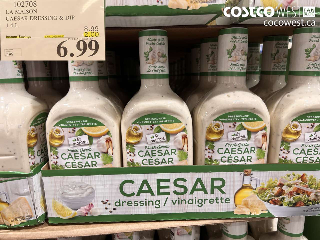 102708 LA MAISON CAESAR DRESSING & DIP 1.4 L ($2.00 INSTANT SAVINGS EXPIRES ON 2026-04-12) $6.99