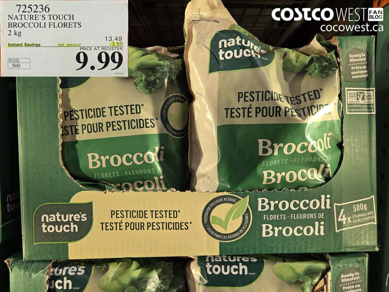 725236 NATURE'S TOUCH BROCCOLI FLORETS 2 KG ($3.50 INSTANT SAVINGS EXPIRES ON 2026-03-27) $9.99
