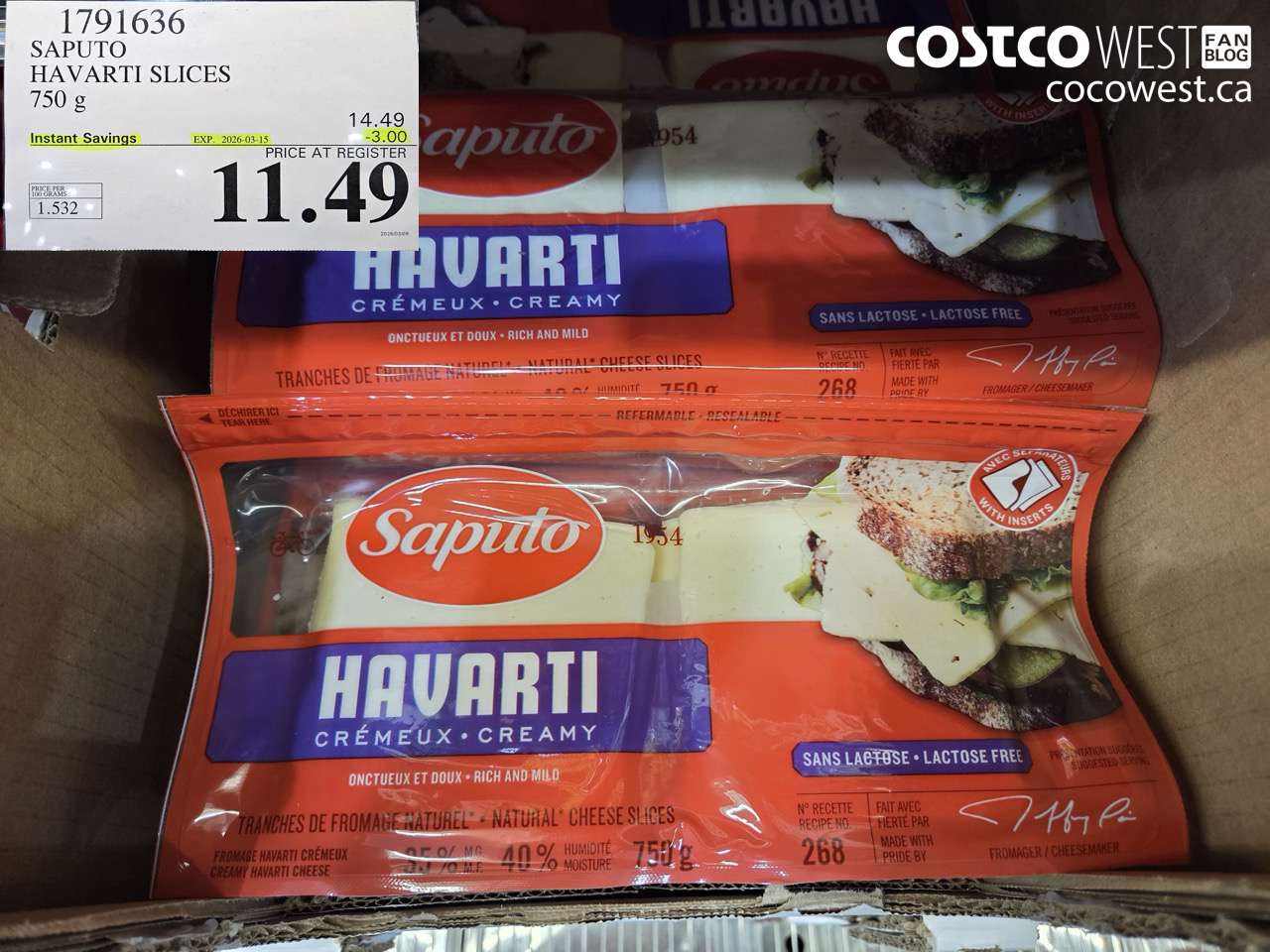 1791636 SAPUTO HAVARTI SLICES 750 G ($3.00 INSTANT SAVINGS EXPIRES ON 2026-03-15) $11.49