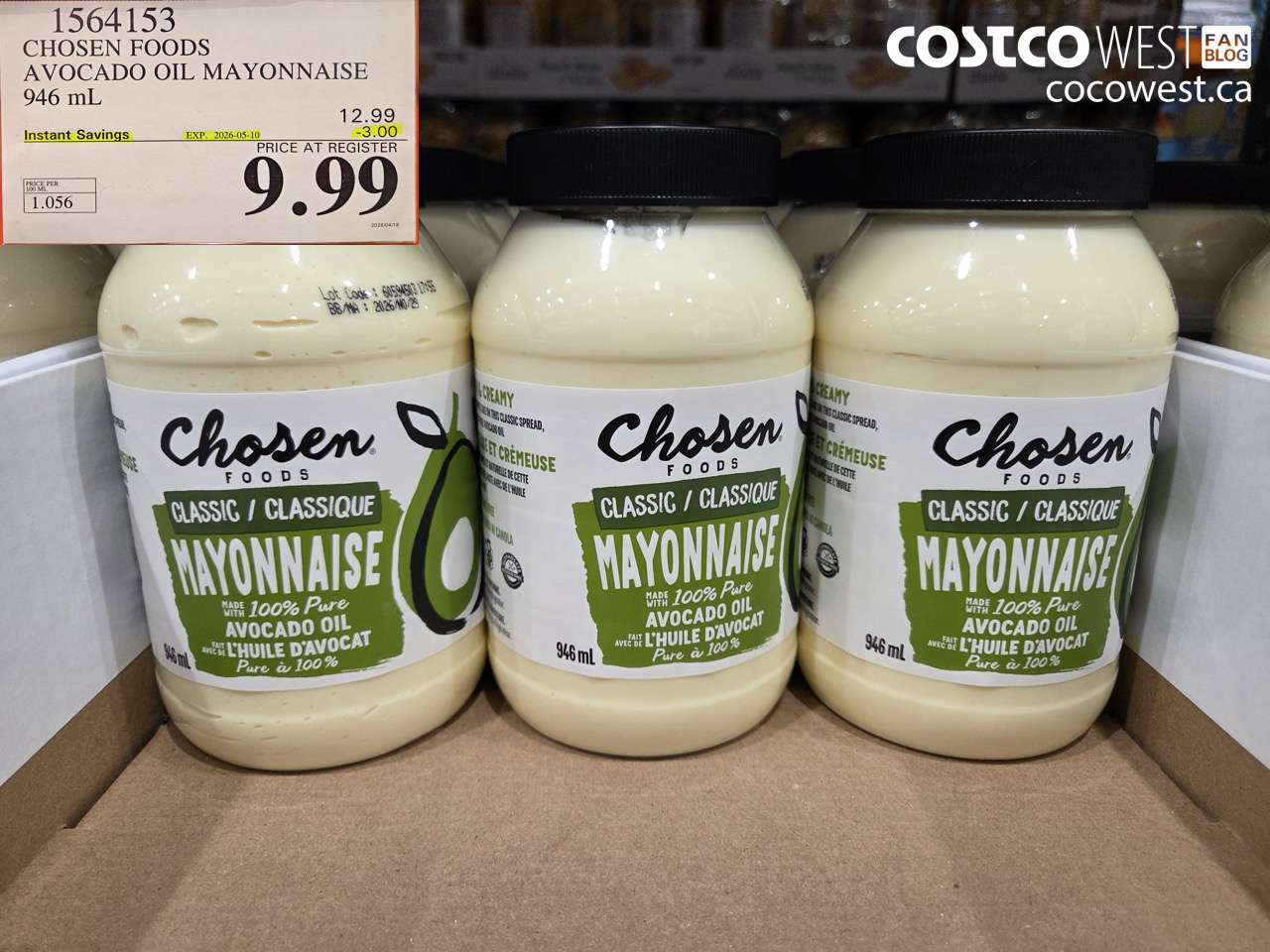 1564153 CHOSEN FOODS AVOCADO OIL MAYONNAISE 946 ML ($3.00 INSTANT SAVINGS EXPIRES ON 2026-05-10) $9.99