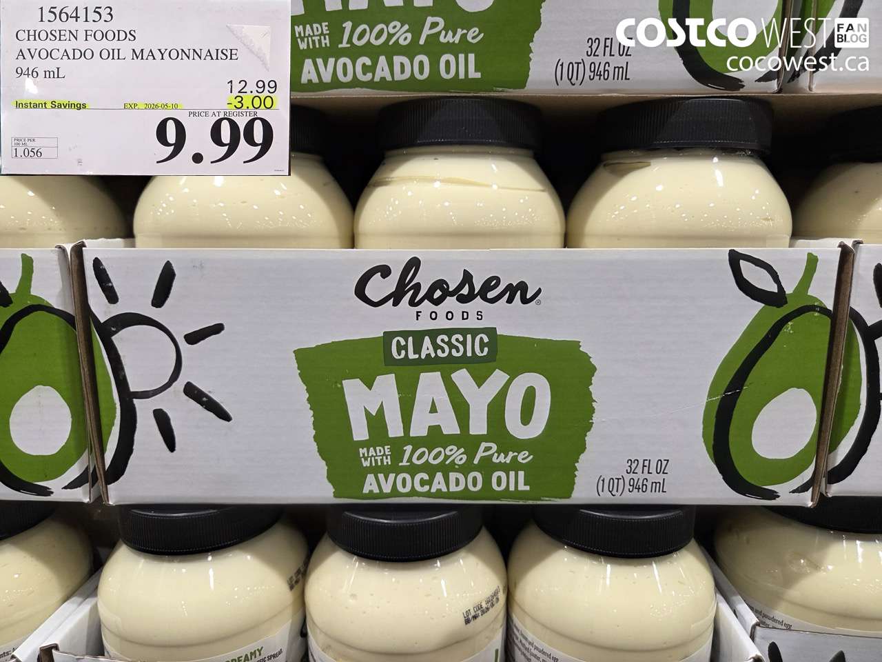 1564153 CHOSEN FOODS AVOCADO OIL MAYONNAISE 946 ML ($3.00 INSTANT SAVINGS EXPIRES ON 2026-05-10) $9.99
