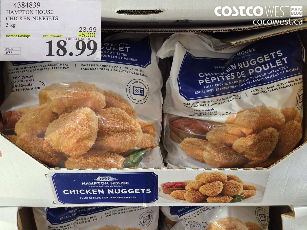 4384839 HAMPTON HOUSE CHICKEN NUGGETS 3 KG ($5.00 INSTANT SAVINGS EXPIRES ON 2026-04-26) $18.99