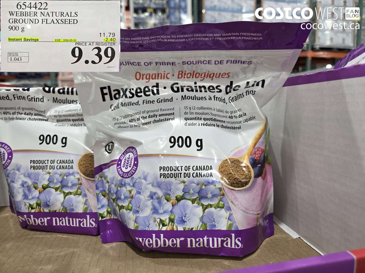654422 WEBBER NATURALS GROUND FLAXSEED 900 G ($2.40 INSTANT SAVINGS EXPIRES ON 2026-05-10) $9.39