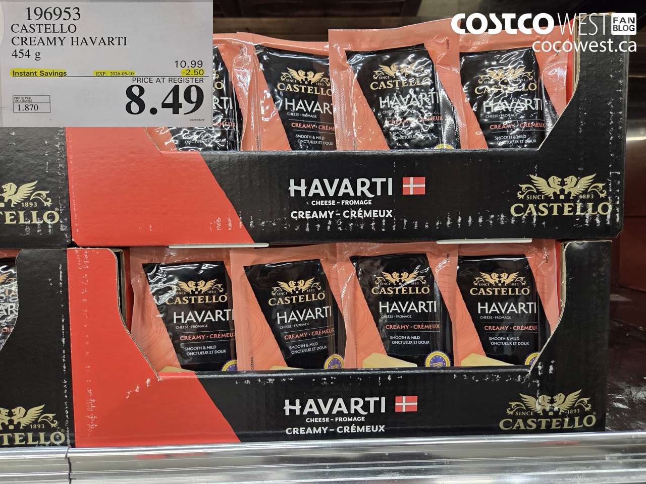 196953 CASTELLO CREAMY HAVARTI 454 G ($2.50 INSTANT SAVINGS EXPIRES ON 2026-05-10) $8.49