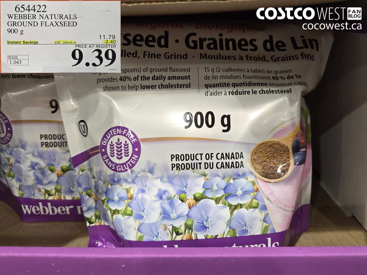 654422 WEBBER NATURALS GROUND FLAXSEED 900 G ($2.40 INSTANT SAVINGS EXPIRES ON 2026-05-10) $9.39