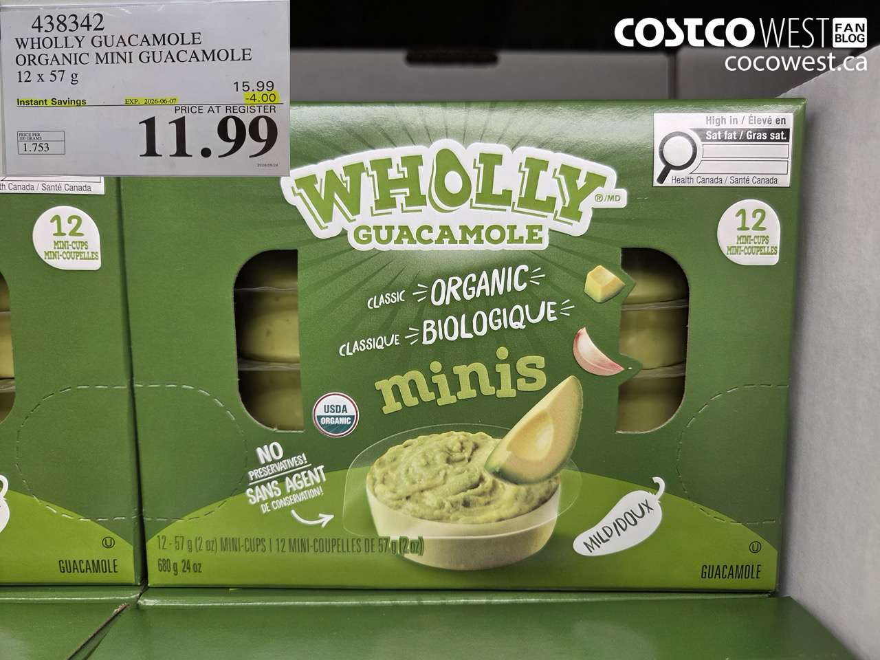 438342 WHOLLY GUACAMOLE ORGANIC MINI GUACAMOLE 12 X 57 G ($4.00 INSTANT SAVINGS EXPIRES ON 2026-06-07) $11.99