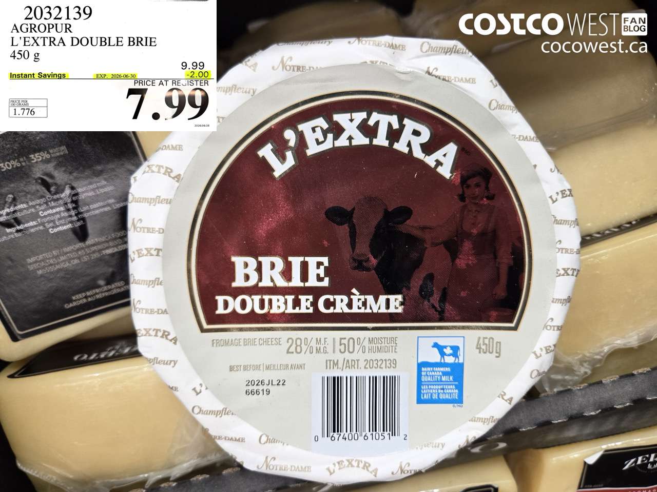 2032139 AGROPUR L'EXTRA DOUBLE BRIE 450 G ($2.00 INSTANT SAVINGS EXPIRES ON 2026-06-30) $7.99