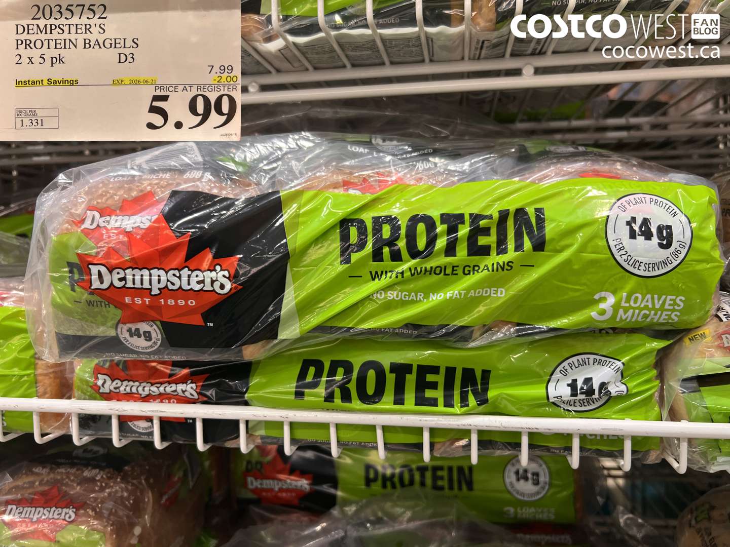 2035752 DEMPSTER'S PROTEIN BAGELS 2 X 5 PK ($2.00 INSTANT SAVINGS EXPIRES ON 2026-06-21) $5.99