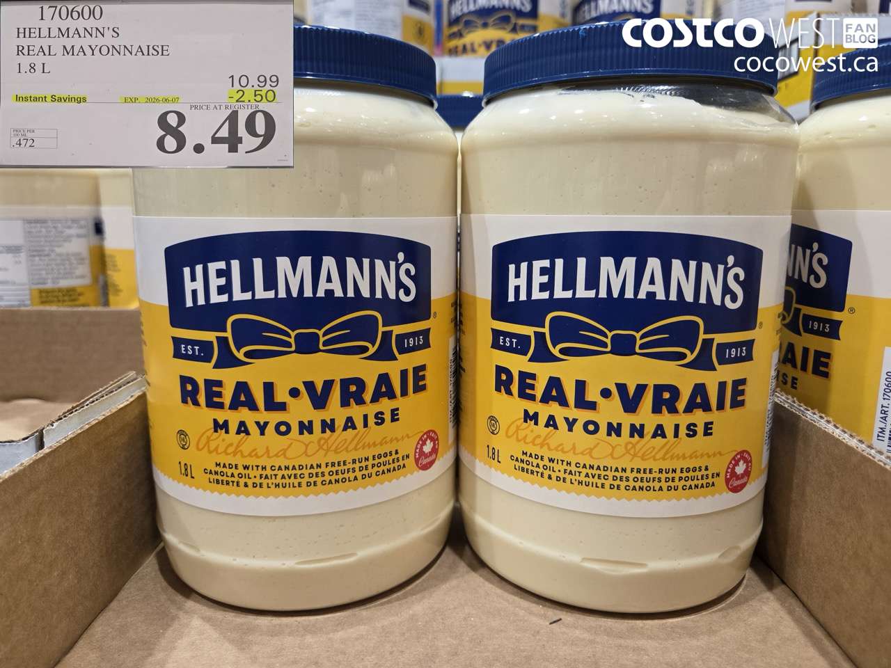 170600 HELLMANN'S REAL MAYONNAISE 1.8 L ($2.50 INSTANT SAVINGS EXPIRES ON 2026-06-07) $8.49