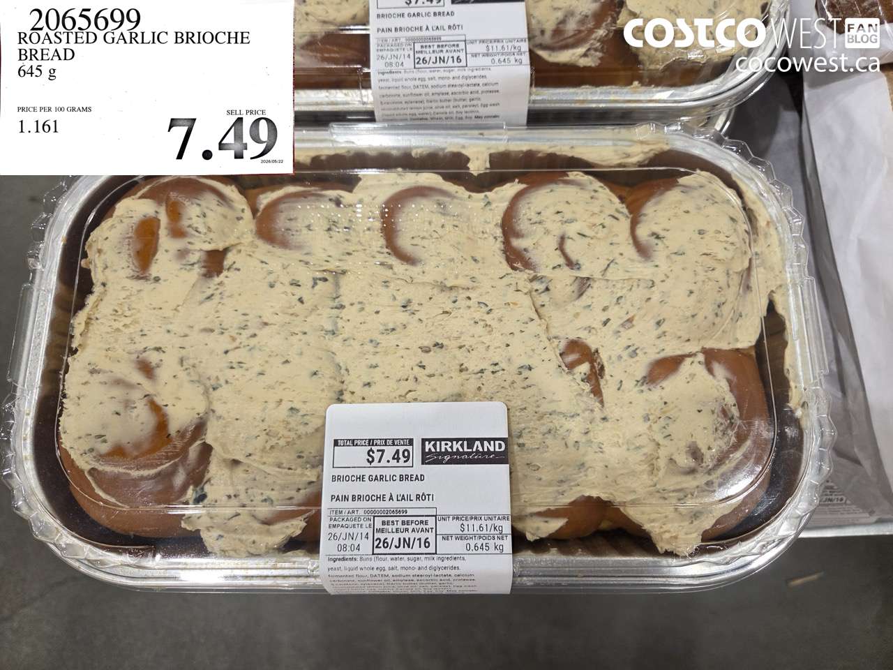 2065699 ROASTED GARLIC BRIOCHE BREAD 645 G $7.49