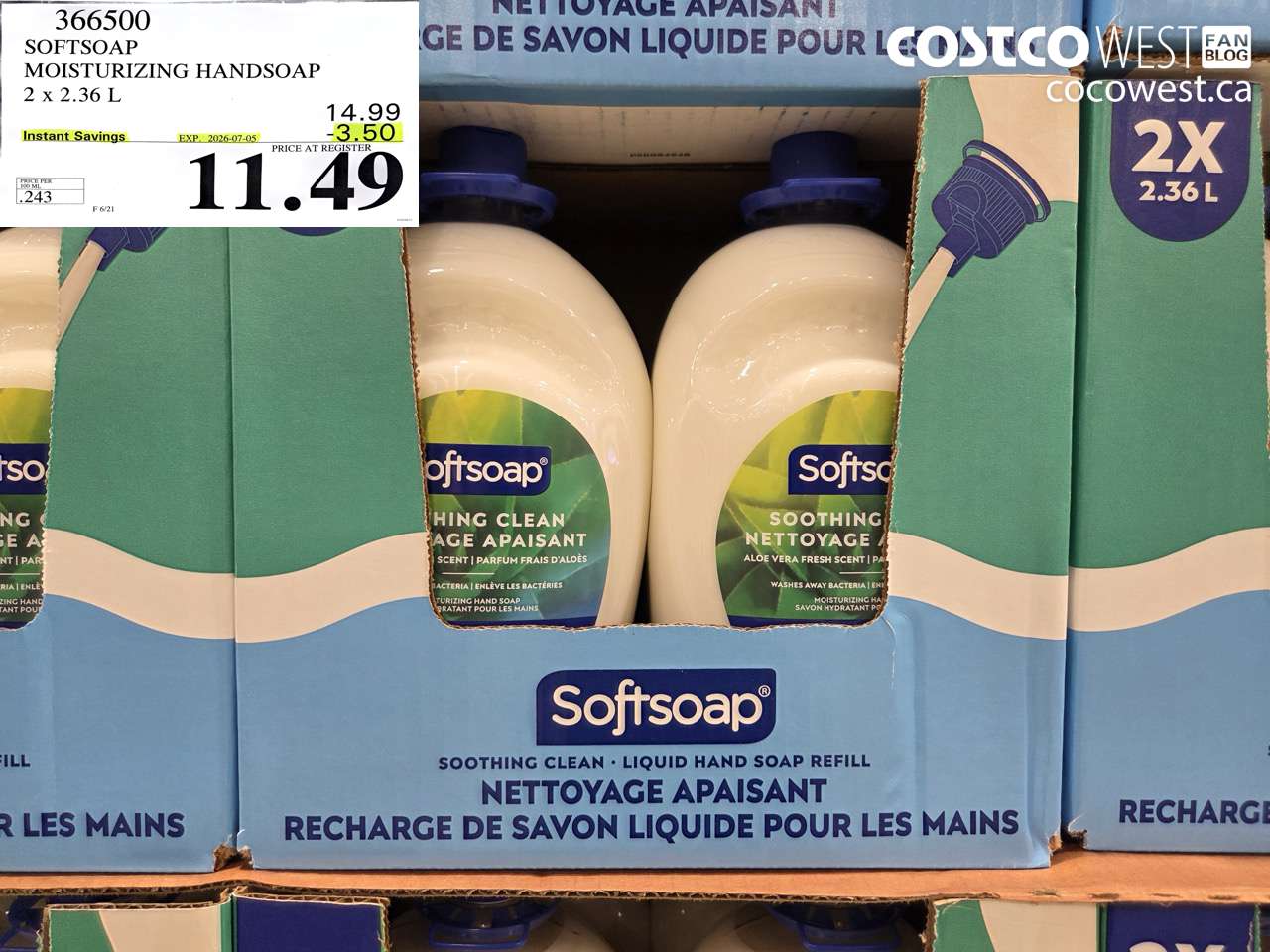 366500 SOFTSOAP MOISTURIZING HANDSOAP 2 X 2.36 L ($3.50 INSTANT SAVINGS EXPIRES ON 2026-07-05) $11.49