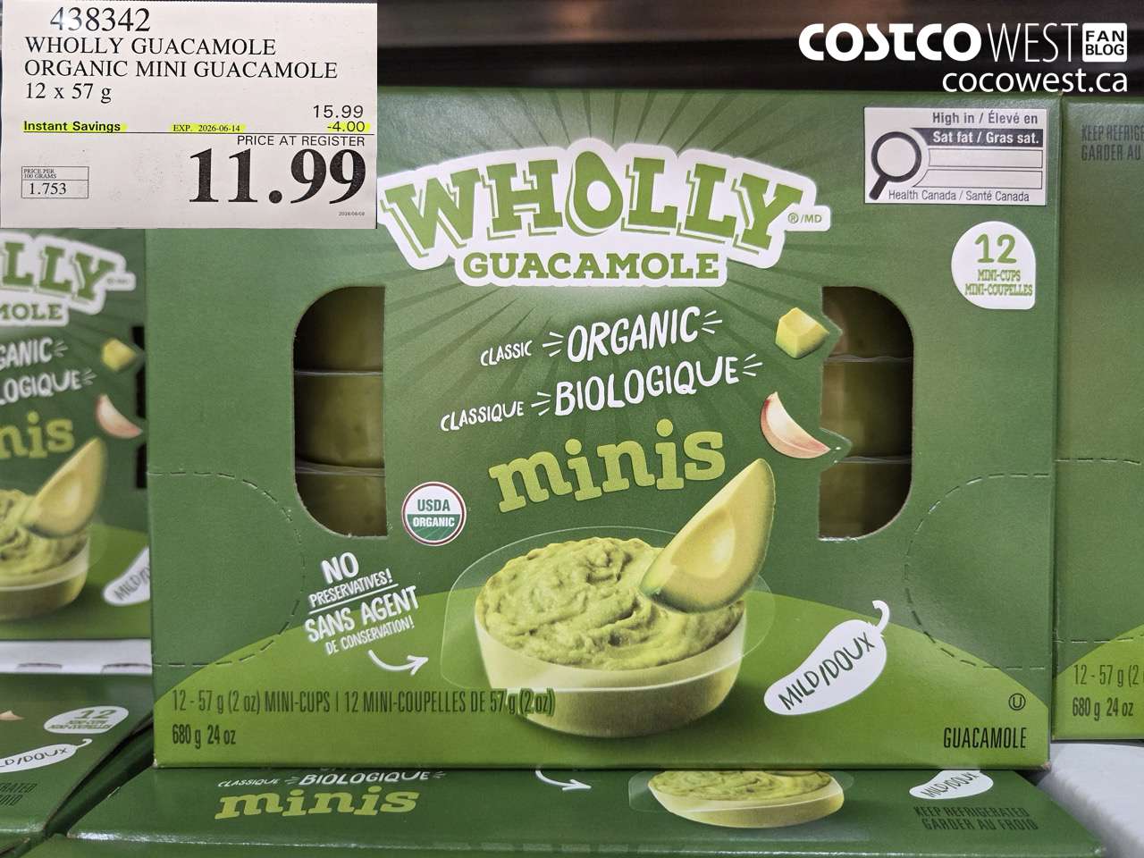438342 WHOLLY GUACAMOLE ORGANIC MINI GUACAMOLE 12 X 57 G ($4.00 INSTANT SAVINGS EXPIRES ON 2026-06-14) $11.99
