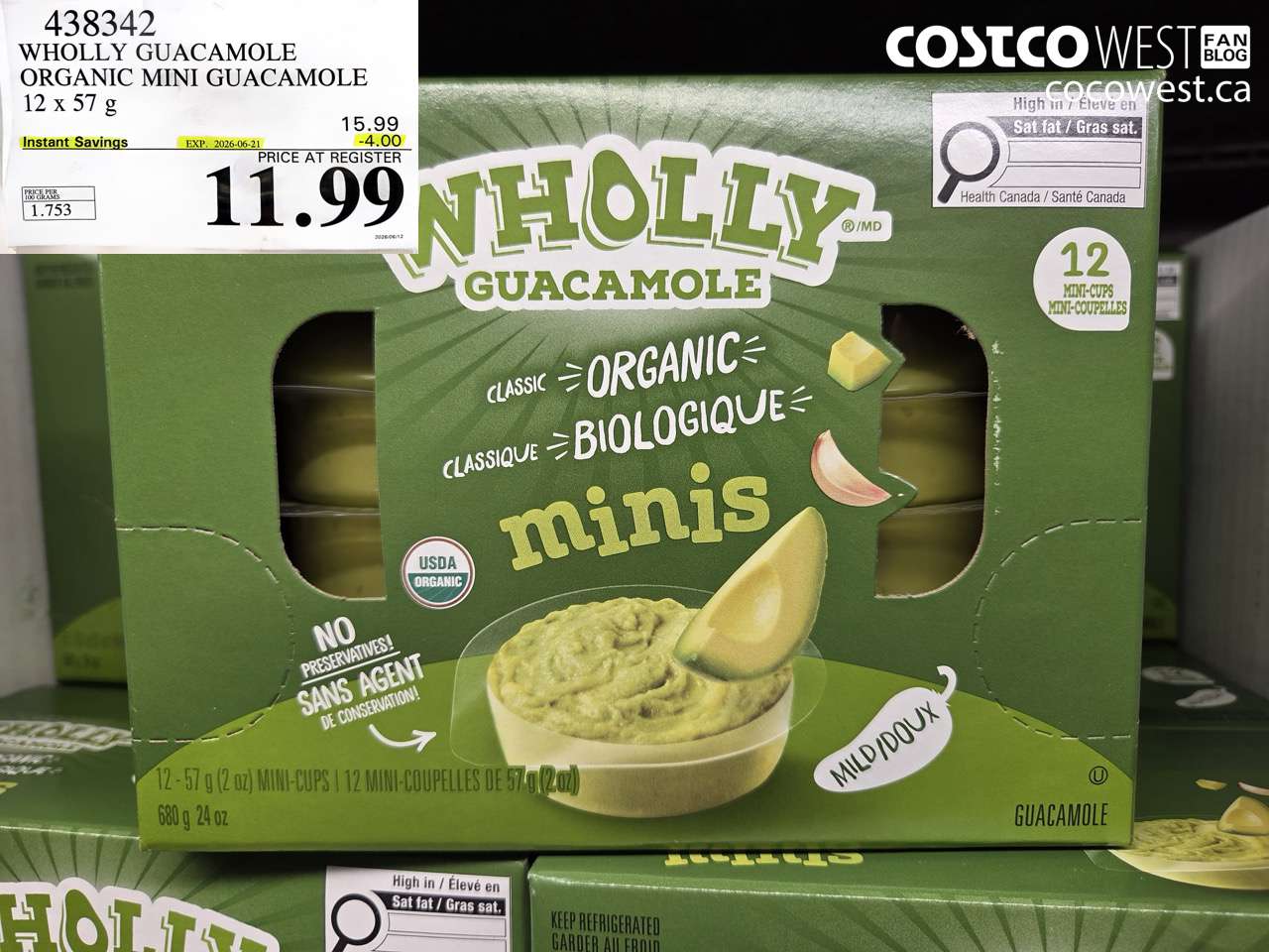 438342 WHOLLY GUACAMOLE ORGANIC MINI GUACAMOLE 12 X 57 G ($4.00 INSTANT SAVINGS EXPIRES ON 2026-06-21) $11.99