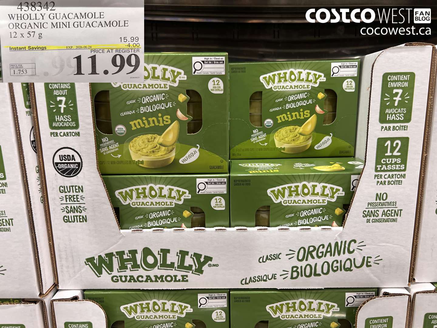 438342 WHOLLY GUACAMOLE ORGANIC MINI GUACAMOLE 12 X 57 G ($4.00 INSTANT SAVINGS EXPIRES ON 2026-06-24) $11.99