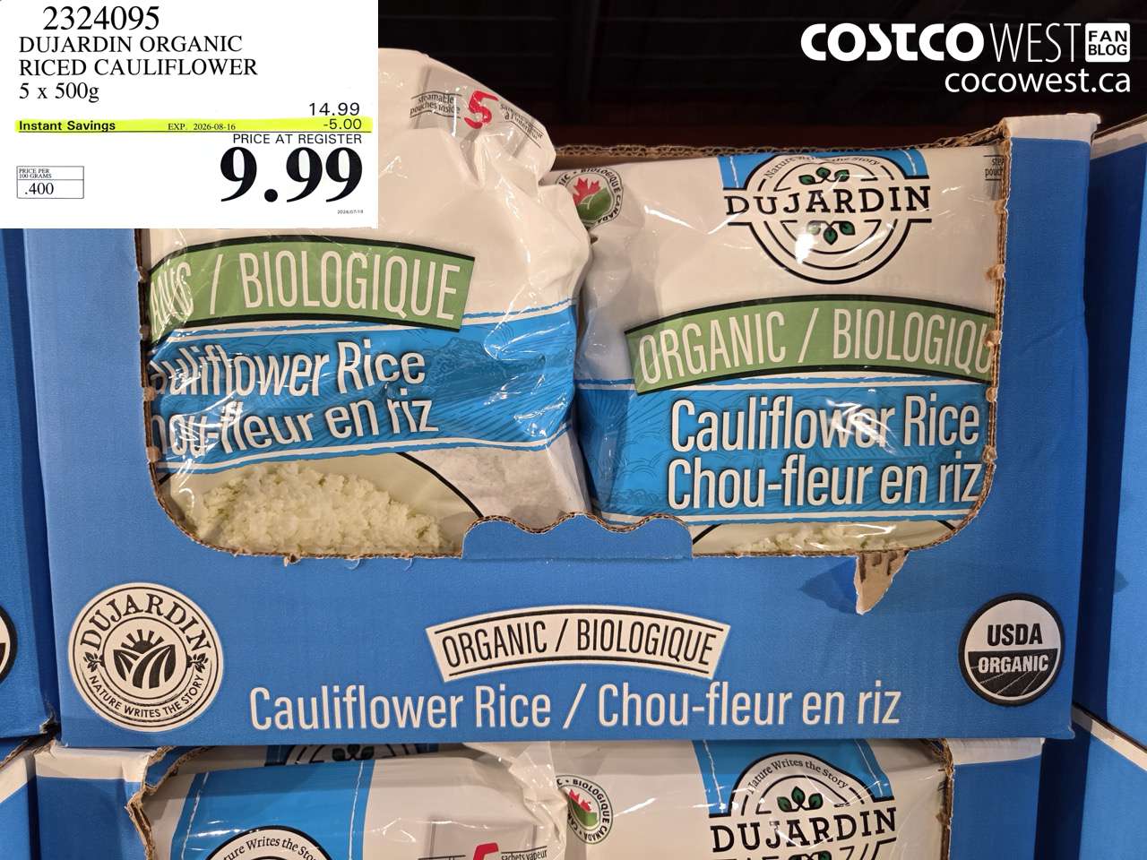 2324095 DUJARDIN ORGANIC RICED CAULIFLOWER 5 X 500G ($5.00 INSTANT SAVINGS EXPIRES ON 2026-08-16) $9.99
