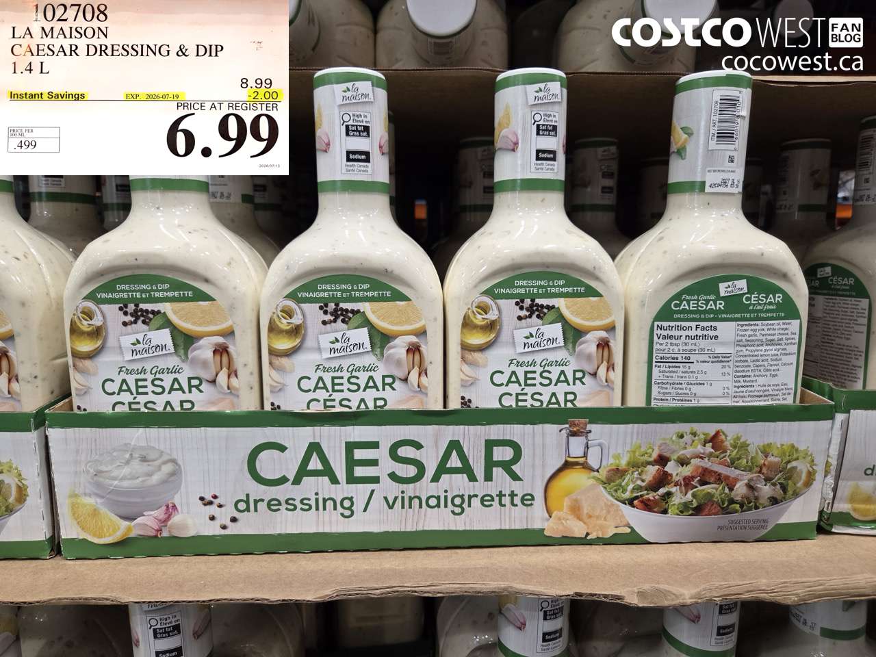 102708 LA MAISON CAESAR DRESSING & DIP 1.4 L ($2.00 INSTANT SAVINGS EXPIRES ON 2026-07-19) $6.99