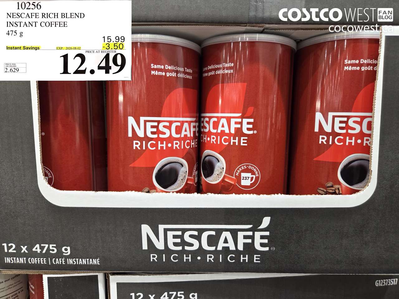 10256 NESCAFE RICH BLEND INSTANT COFFEE 475 G ($3.50 INSTANT SAVINGS EXPIRES ON 2026-08-02) $12.49