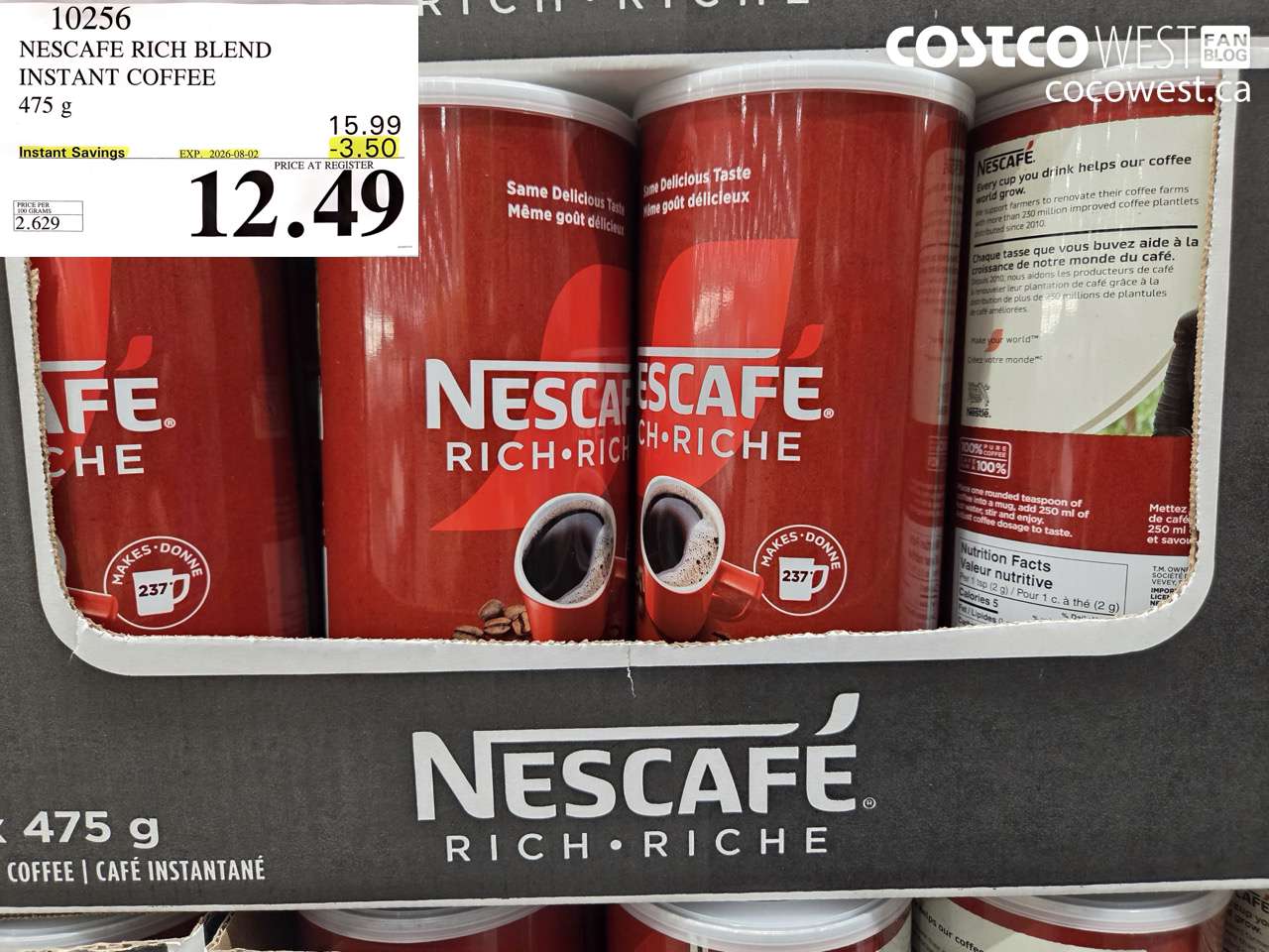 10256 NESCAFE RICH BLEND INSTANT COFFEE 475 G ($3.50 INSTANT SAVINGS EXPIRES ON 2026-08-02) $12.49