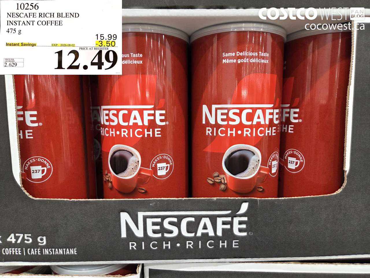 10256 NESCAFE RICH BLEND INSTANT COFFEE 475 G ($3.50 INSTANT SAVINGS EXPIRES ON 2026-08-02) $12.49