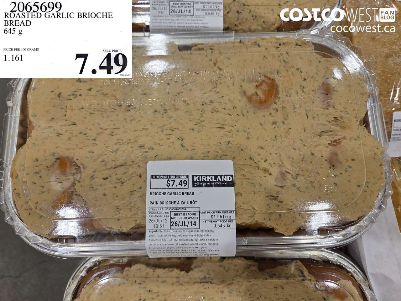 2065699 ROASTED GARLIC BRIOCHE BREAD 645 G $7.49