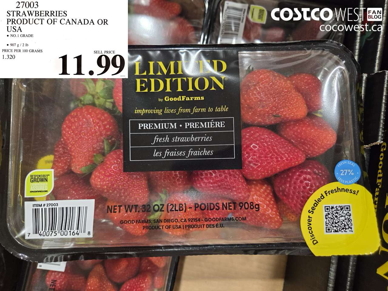 27003 STRAWBERRIES PRODUCT OF CANADA OR USA 907 G / 2 LB $11.99
