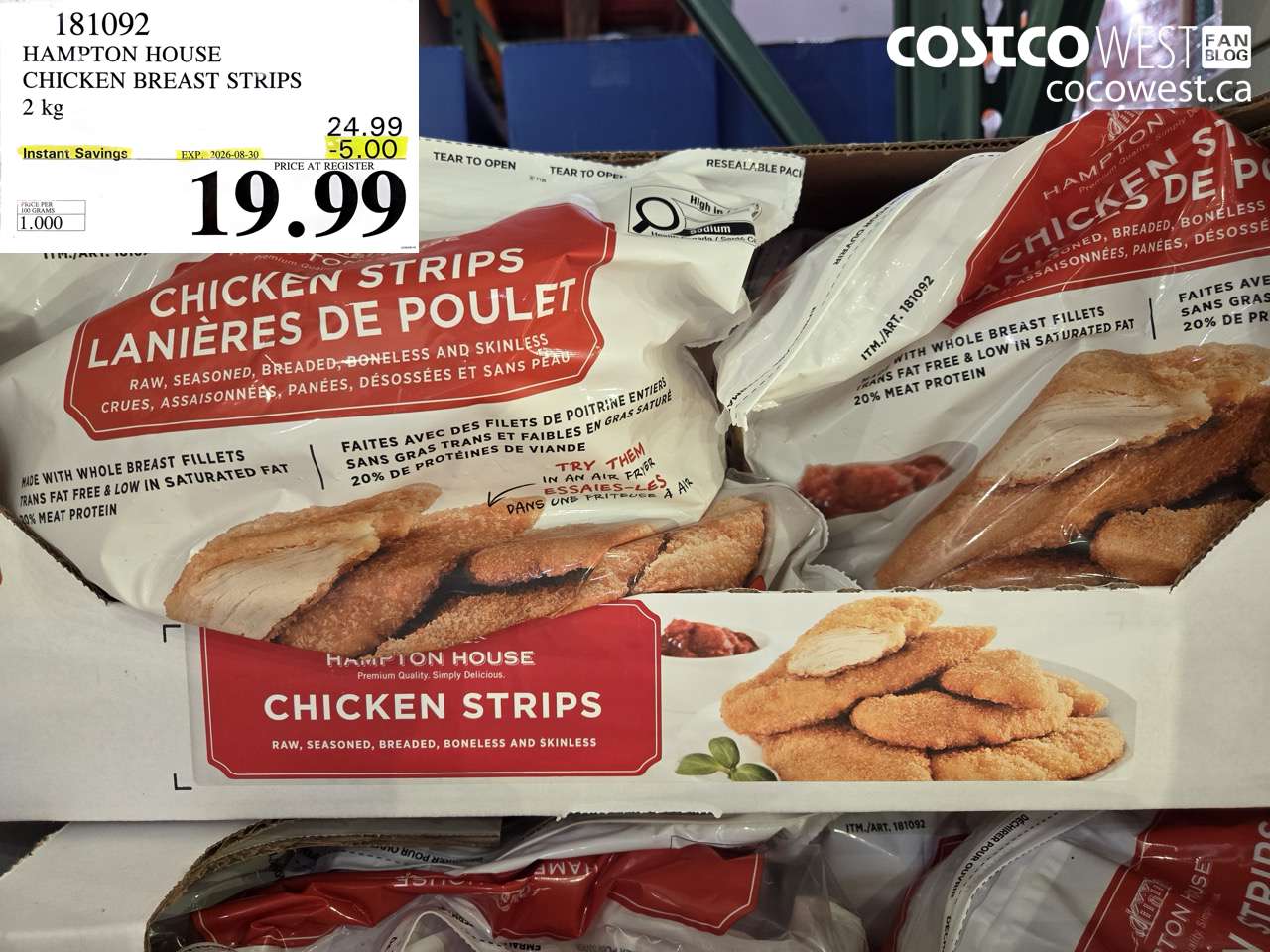 181092 HAMPTON HOUSE CHICKEN BREAST STRIPS 2 KG ($5.00 INSTANT SAVINGS EXPIRES ON 2026-08-30) $19.99