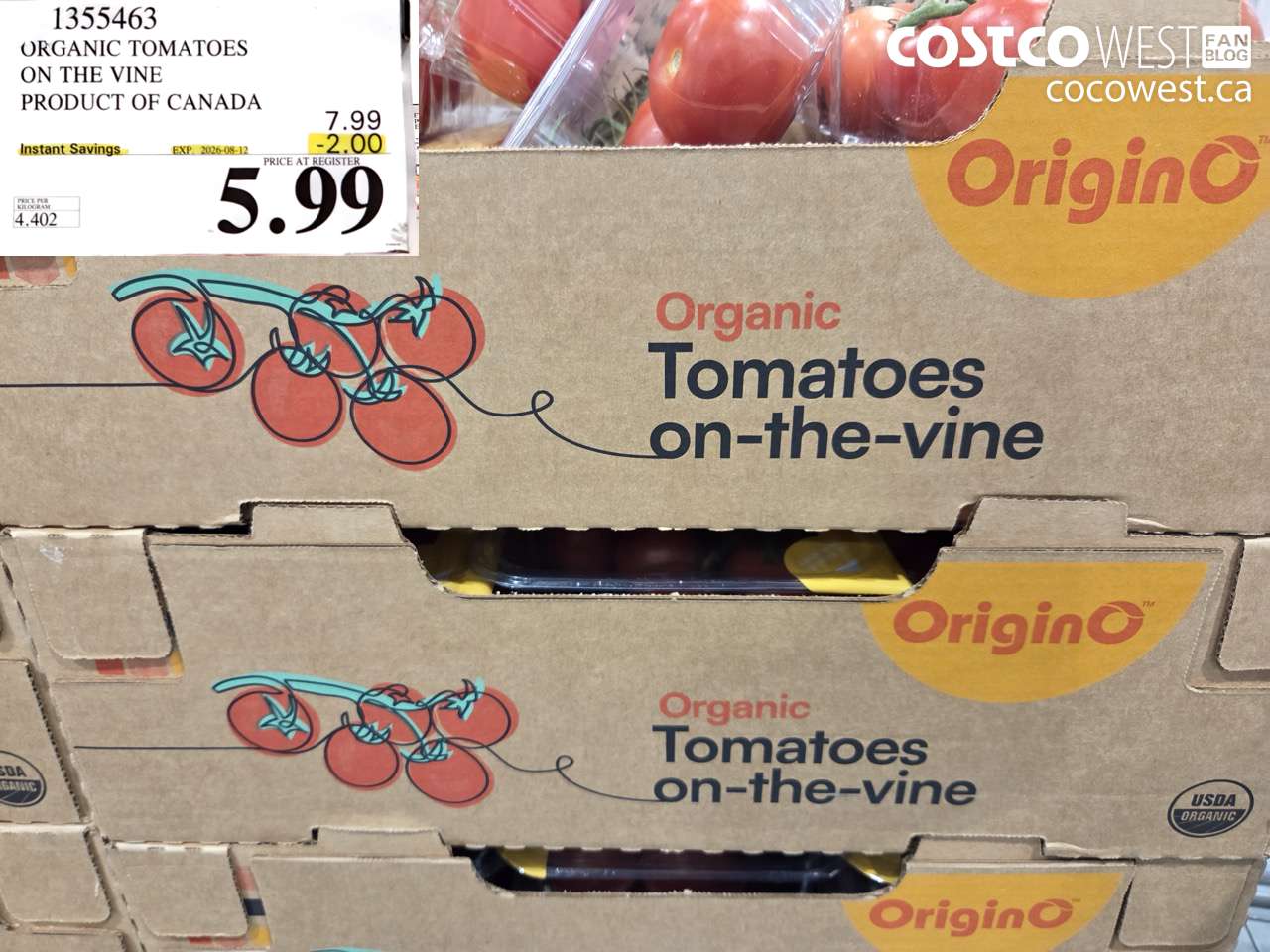 1355463 ORGANIC TOMATOES ON THE VINE PRODUCT OF CANADA ($2.00 INSTANT SAVINGS EXPIRES ON 2026-08-12) $5.99