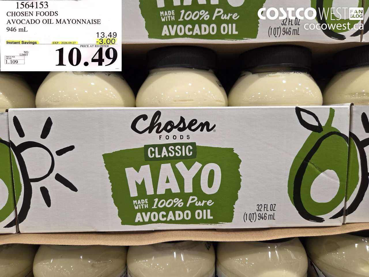 1564153 CHOSEN FOODS AVOCADO OIL MAYONNAISE 946 ML ($3.00 INSTANT SAVINGS EXPIRES ON 2026-09-27) $10.49
