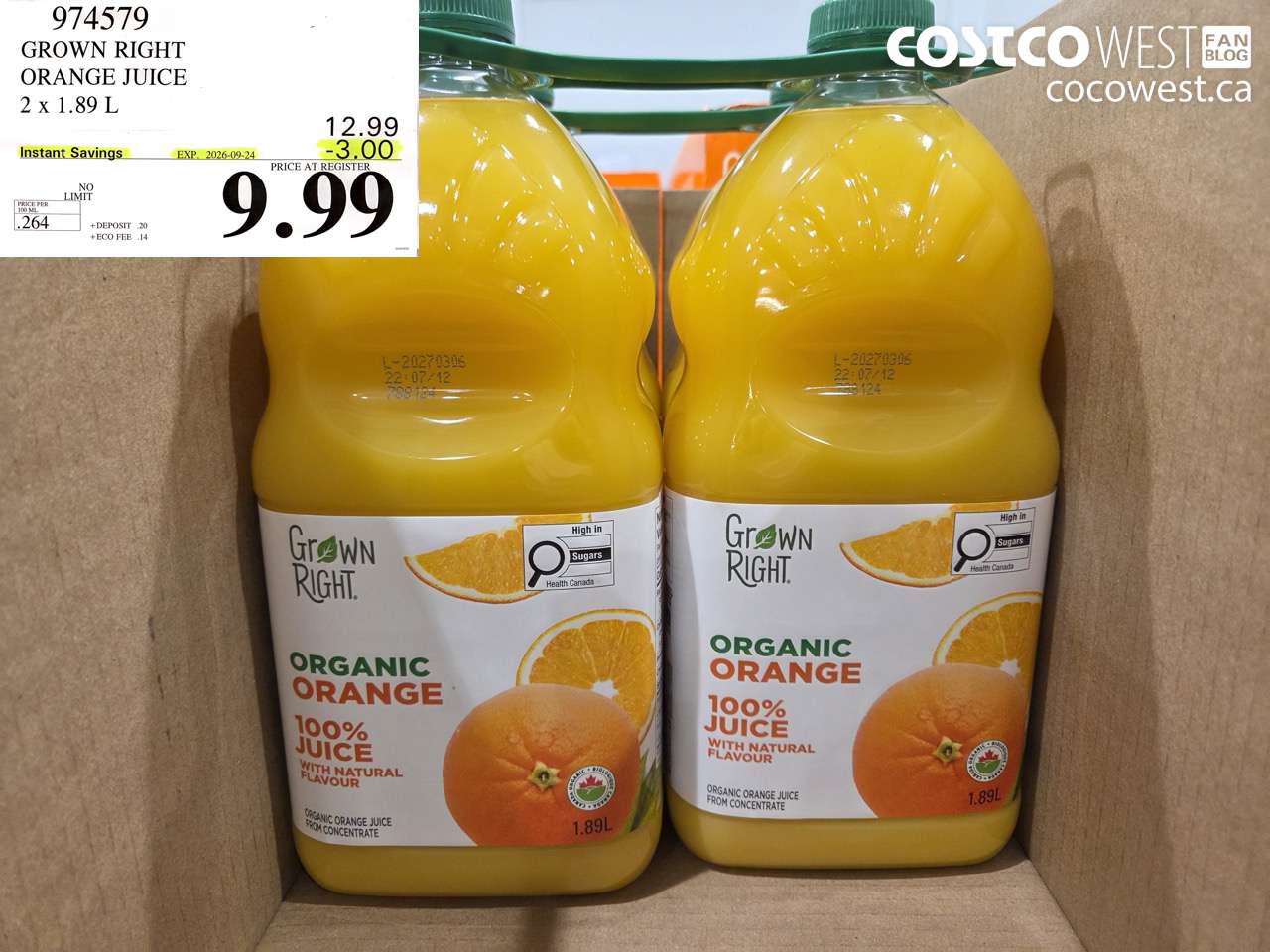 974579 GROWN RIGHT ORANGE JUICE 2 X 1.89 L ($3.00 INSTANT SAVINGS EXPIRES ON 2026-09-24) $9.99