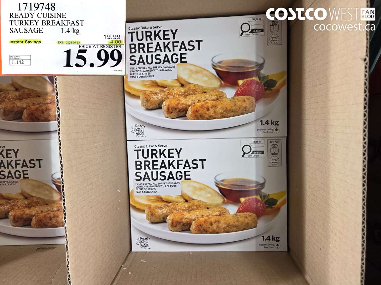 1719748 READY CUISINE TURKEY BREAKFAST SAUSAGE 1.4 KG ($4.00 INSTANT SAVINGS EXPIRES ON 2026-09-13) $15.99