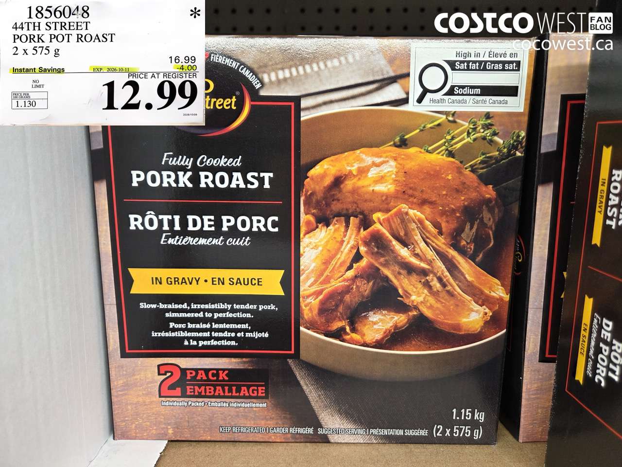 1856048 44TH STREET PORK POT ROAST 2 X 575 G ($4.00 INSTANT SAVINGS EXPIRES ON 2026-10-11) $12.99